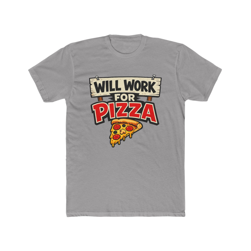 Will Work for Pizza T-Shirt – Funny Pizza Lover Tee