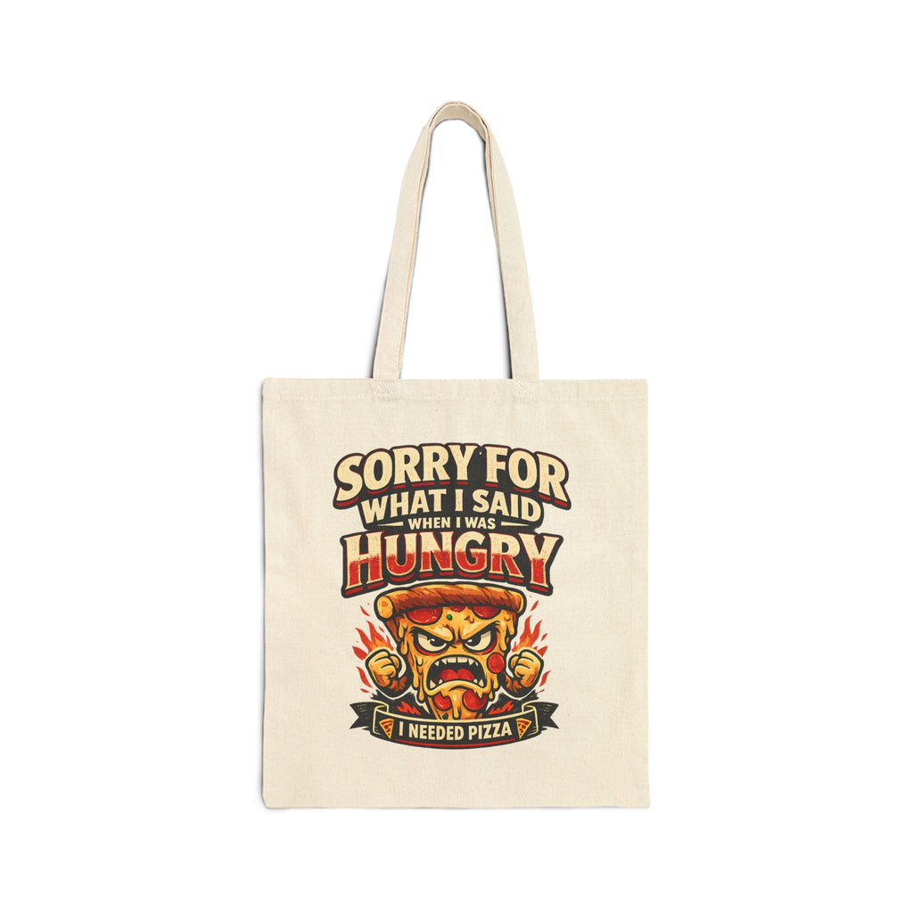 Tote Bag — "Sorry for What I Said When I Was Hungry" Funny Pizza Tote