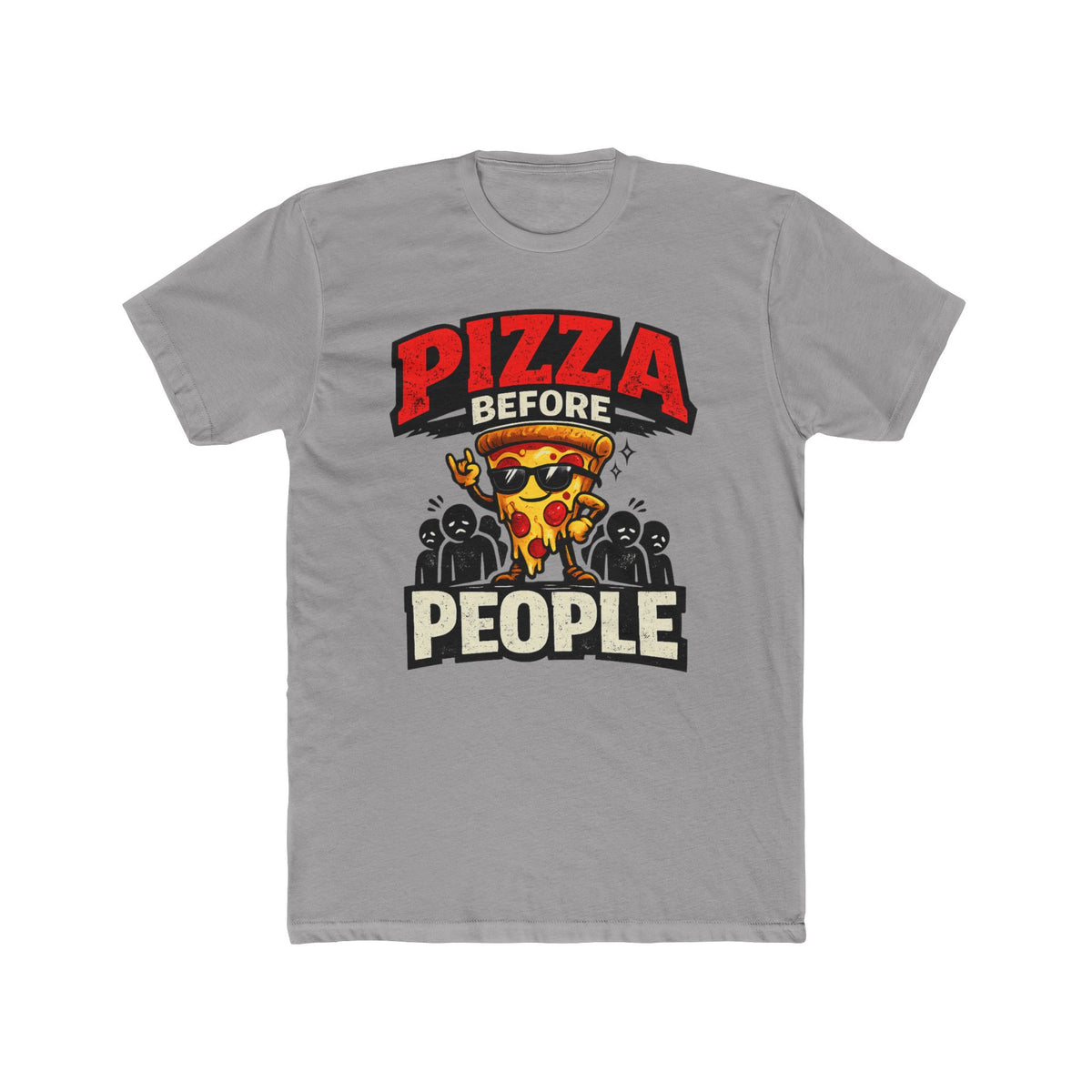 Pizza Before People T-Shirt – Funny Pizza Lover Tee