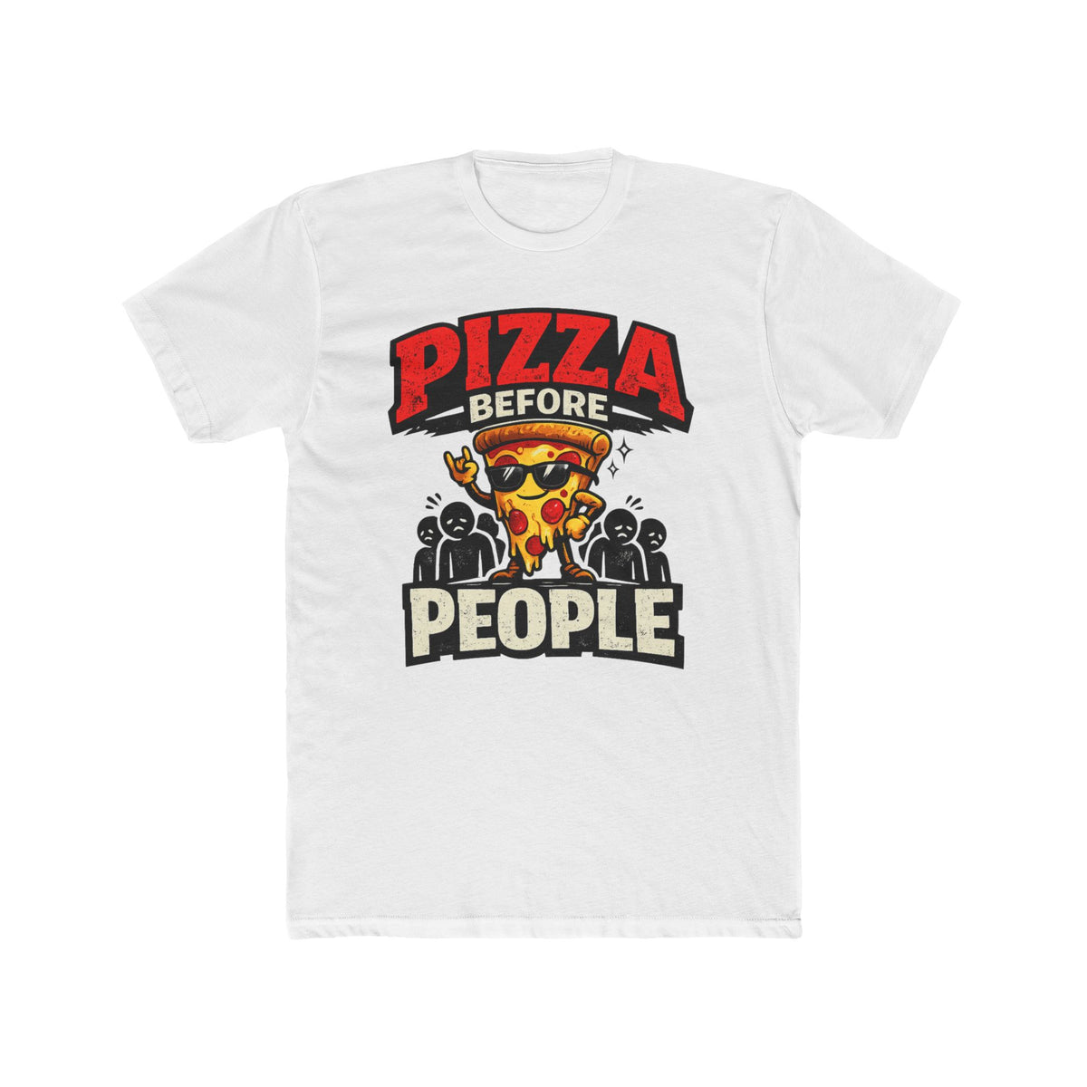 Pizza Before People T-Shirt – Funny Pizza Lover Tee