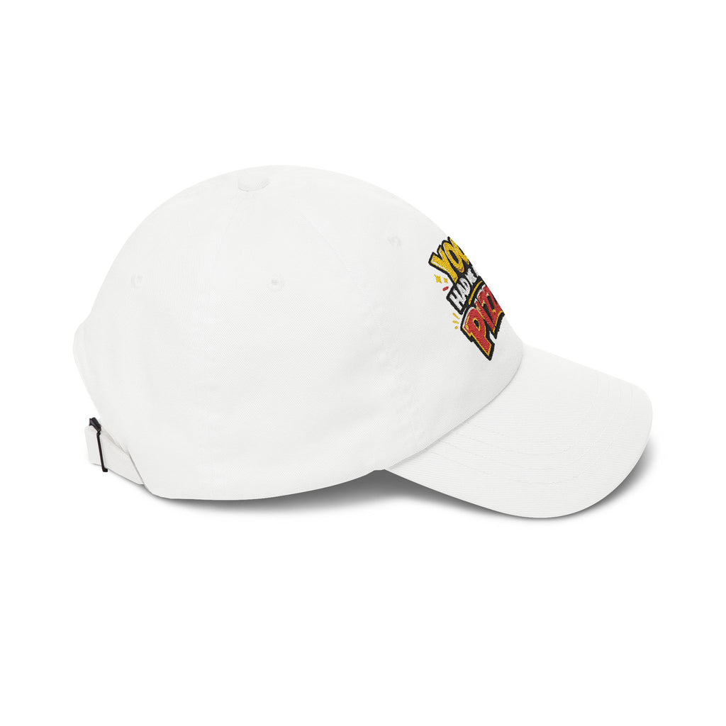 Dad Cap — "You Had Me At Pizza" Embroidered Hat