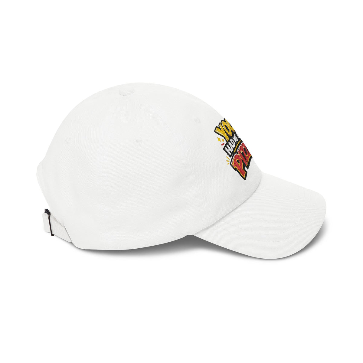 Dad Cap — "You Had Me At Pizza" Embroidered Hat
