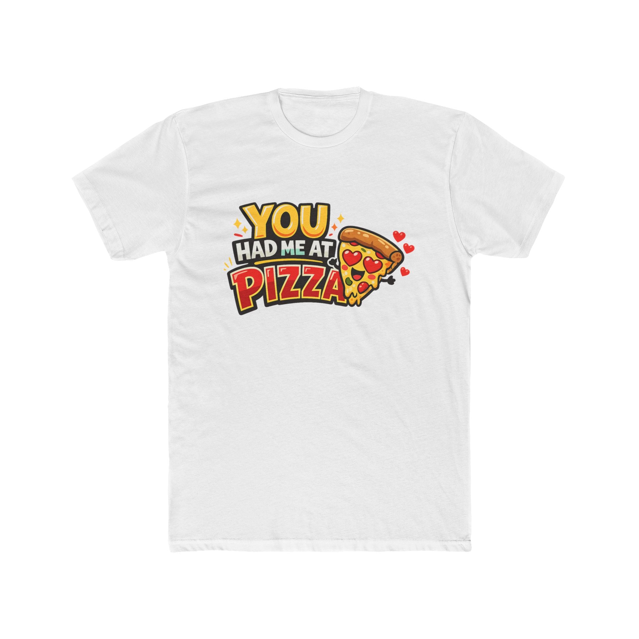 You Had Me at Pizza T-Shirt — Cute Pizza Graphic Tee for Food Lovers