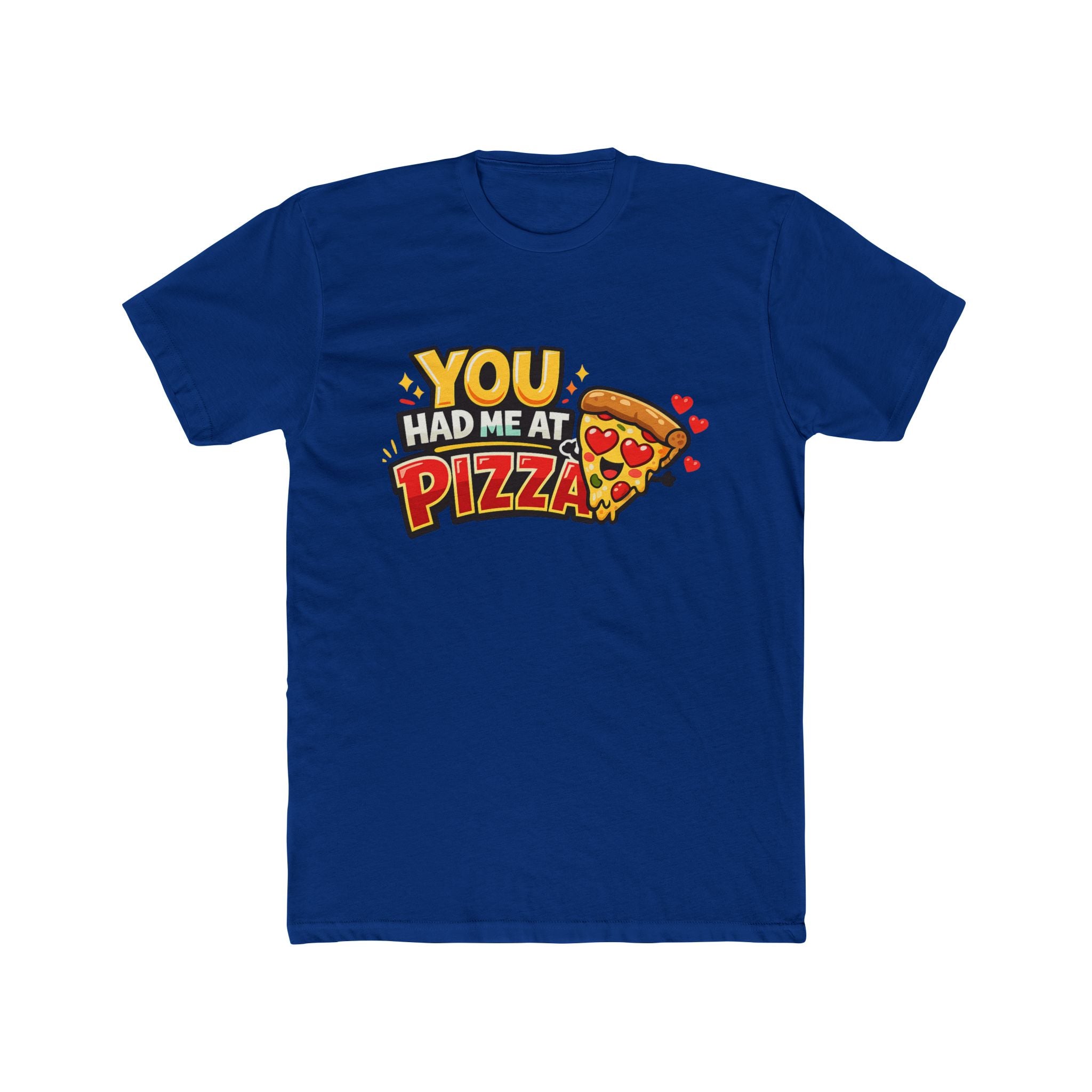 You Had Me at Pizza T-Shirt — Cute Pizza Graphic Tee for Food Lovers