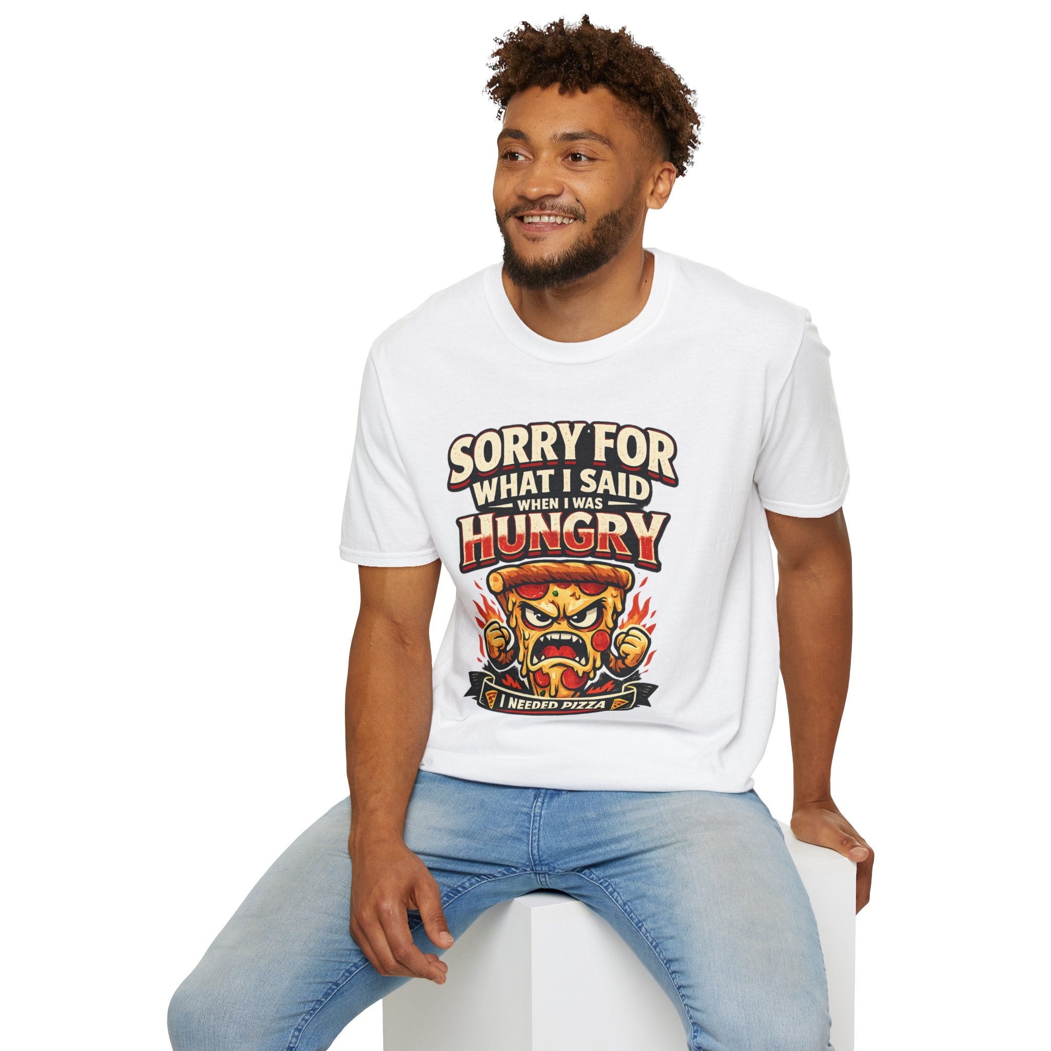 Sorry For What I Said When I Was Hungry T-Shirt — Funny Pizza Shirt