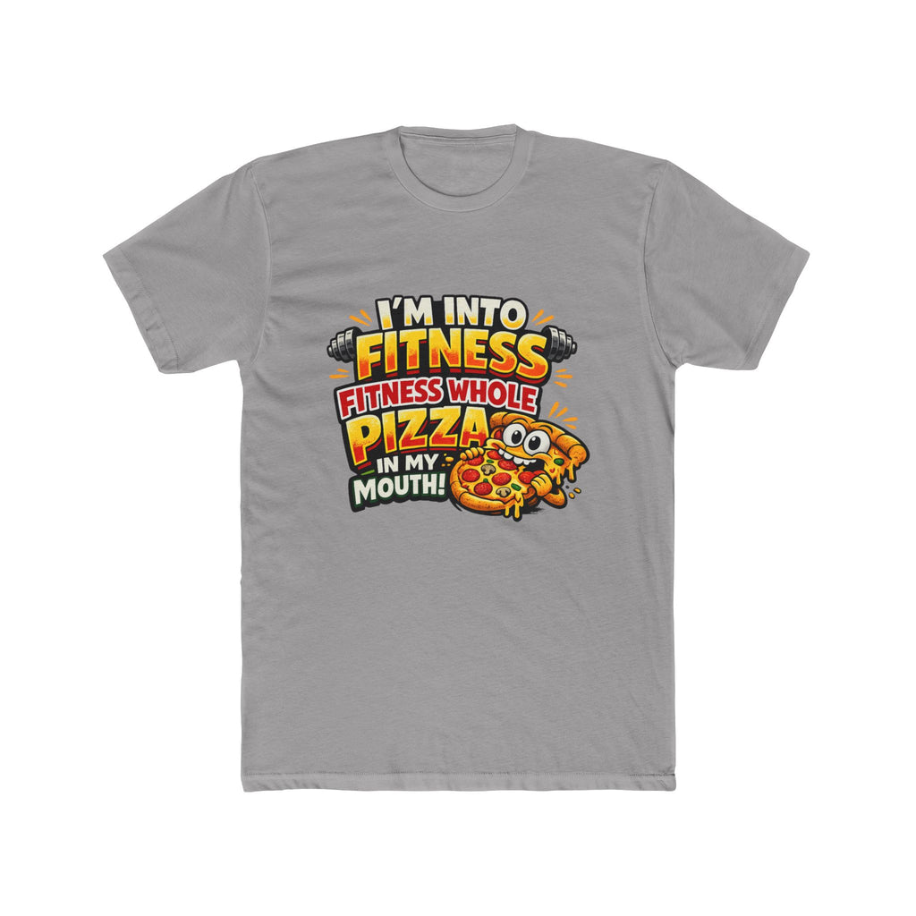 I'm Into Fitness — Funny Pizza T-Shirt